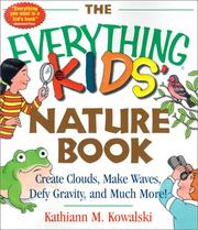 Cover of: The Everything Kids' Nature Book by Kathiann M. Kowalski