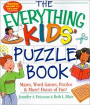 Cover of: The Everything Kids' Puzzle Book: Mazes, Word Games, Puzzles & More! Hours of Fun! (Everything Kids Series)