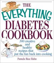 Cover of: The Everything Diabetes Cookbook: 300 Creative and Healthy Recipes That Put the Fun Back into Cooking (Everything Series)