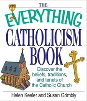 Cover of: The Everything Catholicism Book: Discover the Beliefs, Traditions, and Tenets of the Catholic Church (Everything Series)