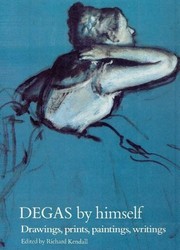 Cover of: Degas by himself | Edgar Degas