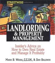 Cover of: Streetwise Landlording & Property Management by Mark B. Weiss, Dan Baldwin, Mark B. Weiss, Dan Baldwin