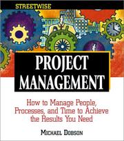 Cover of: Streetwise Project Management: How to Manage People, Processes, and Time to Achieve the Results You Need (Adams Streetwise Series)