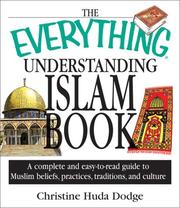 The Everything Understanding Islam Book by Christine Huda Dodge