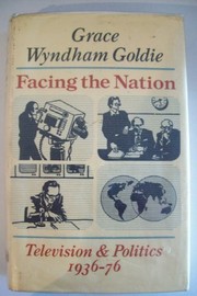 Cover of: Facing the nation: television and politics, 1936-1976