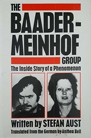 Cover of: The Baader-Meinhof group | Stefan Aust