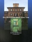 Cover of: Das Gedächtnis öffnet seine Tore: die Kunst der Gegenwart im Lenbachhaus München