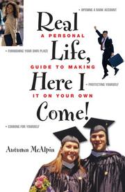 Cover of: Real Life, Here I Come!: A Personal Guide to Making It on Your Own