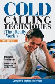 Cover of: Cold calling techniques (that really work!) by Stephan Schiffman, Stephan Schiffman