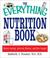 Cover of: The everything nutrition book