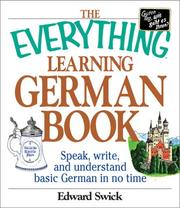 The Everything Learning German Book by Edward Swick