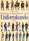 Cover of: Farbiges Handbuch der Uniformkunde