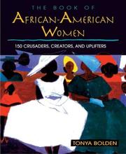 Cover of: The Book of African American Women: 150 Crusaders, Creators, and Uplifters