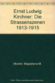 Cover of: Ernst Ludwig Kirchner by Magdalena M. Moeller