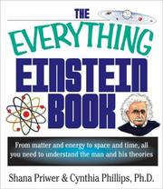 Cover of: The Everything Einstein Book: From Matter and Energy to Space and Time, All You Need to Understand the m an and His Theories (Everything Series)