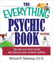 Cover of: The Everything Psychic Book: Tap into Your Inner Power and Discover Your Inherent Abilities (Everything Series)