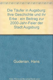 Cover of: Die Täufer in Augsburg by Hans Guderian