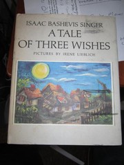 Cover of: A tale of three wishes by Isaac Bashevis Singer