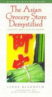 Cover of: The Asian Grocery Store Demystified (Take It with You Guides)