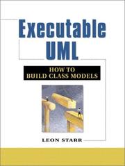 Cover of: Executable UML How to Build Class Models