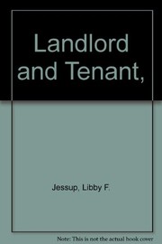 Cover of: Landlord and tenant | Libby F. Jessup