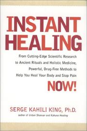 Instant Healing by Serge Kahili King