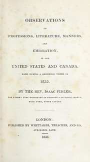 Cover of: Observations on professions, literature, manners, and emigration, in the United States and Canada: made during a residence there in 1832