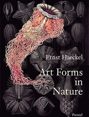 Cover of: Art forms in nature: the prints of Ernst Haeckel : one hundred color plates
