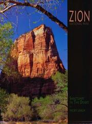Cover of: Zion National Park: Sanctuary in the Desert (A 10x13 BookÂ©) (Sierra Press)
