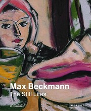 Cover of: Max Beckmann: The Still Lifes