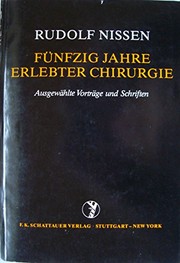 Cover of: Fünfzig Jahre erlebter Chirurgie: ausgew. Vorträge u. Schriften