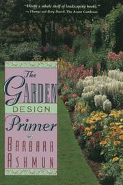 Cover of: The Garden Design Primer by Barbara Ashmun, Barbara Ashmun