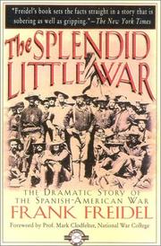 Cover of: The splendid little war by Frank Burt Freidel