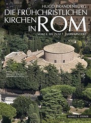 Cover of: Die fr|hchristlichen Kirchen in Rom: vom 4. bis zum 7. Jahrhundert Der Beginn der abendländischen Kirchenbaukunst (German Edition) by Hugo Brandenburg