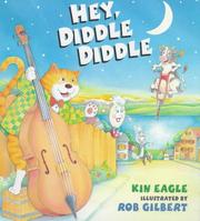 Cover of: Hey, Diddle Diddle (Nursery Rhyme) by Kin Eagle