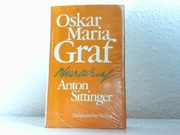 Cover of: Anton Sittinger by Oskar Maria Graf