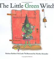 Cover of: The little green witch by Barbara Barbieri McGrath