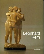 Cover of: Leonhard Kern (1588-1662): Meisterwerke der Bildhauerei für die Kunstkammern Europas