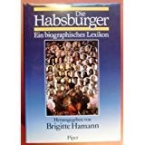 Cover of: Die Habsburger: Ein biographisches Lexikon by Brigitte Hamann