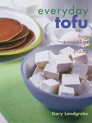 Cover of: Everyday Tofu: From Pancakes to Pizza