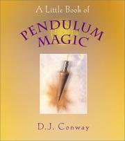 Cover of: A Little Book of Pendulum Magic by D. J. Conway