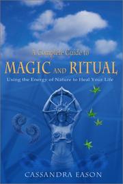 Cover of: A Complete Guide to Magic and Ritual by Cassandra Eason