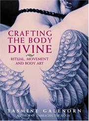 Cover of: Crafting the Body Divine: Ritual, Movement and Body Art