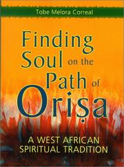 Cover of: Finding Soul on the Path of Orisa by Tobe Melora Correal, Tobe Melora Correal