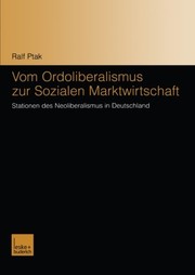 Cover of: Vom Ordoliberalismus zur Sozialen Marktwirtschaft: Stationen des Neoliberalismus in Deutschland (German Edition) by Ralf Ptak