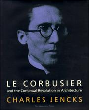 Cover of: Le Corbusier and the Continual Revolution in Architecture by Charles Jencks