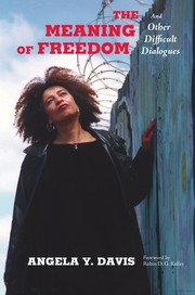 Cover of: The Meaning of Freedom by Angela Y. Davis