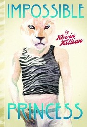 Impossible Princess by Kevin Killian