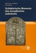Cover of: Schöpferische Momente des europäischen Judentums: in der frühen Neuzeit