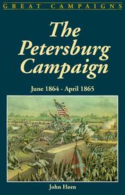 Cover of: The Petersburg Campaign by John Horn